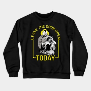 Leave The Door Open Today Crewneck Sweatshirt